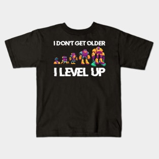 I Don't Get Older I Level Up Kids T-Shirt